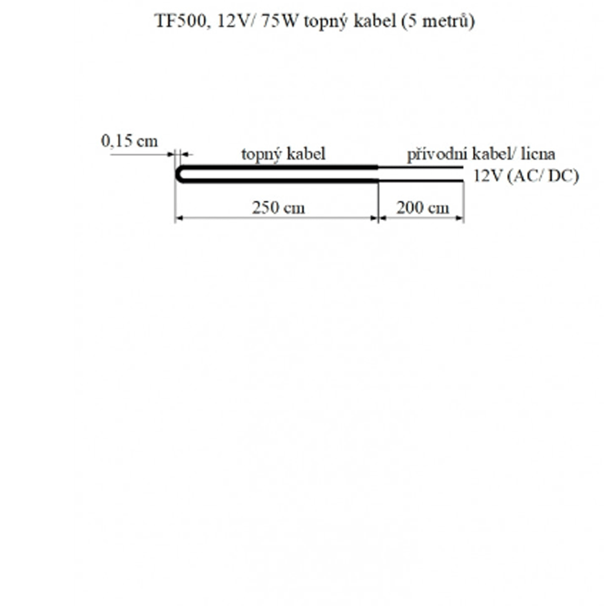 TF500  12V/75W topný kabel (5m)