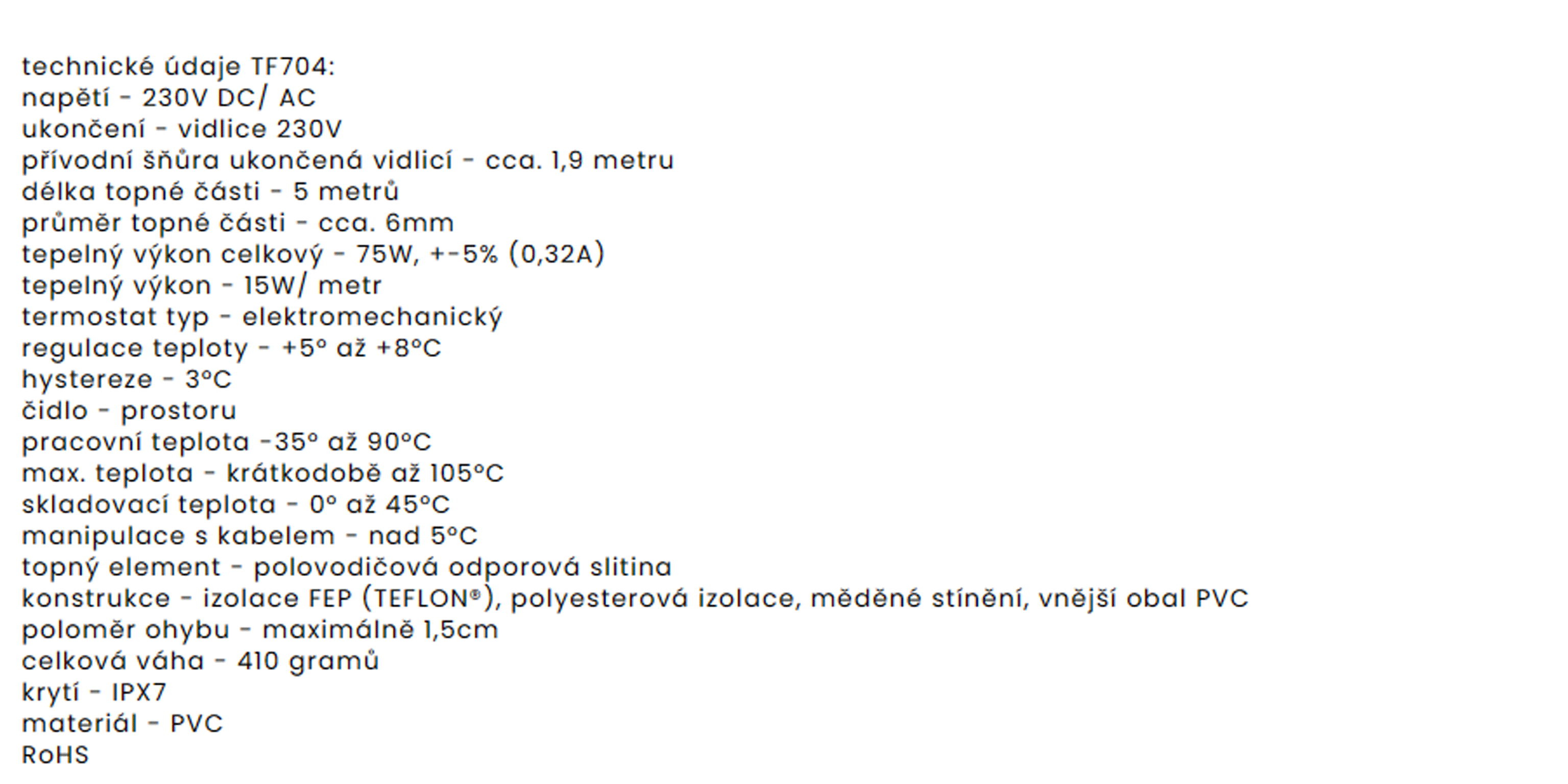 TF704 230V/75W topný kabel s termostatem 5 m
